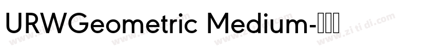 URWGeometric Medium字体转换 URWGeometric Medium字体转换